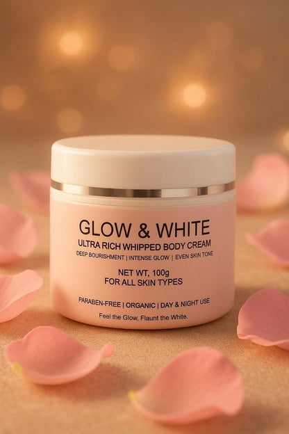 Glow & White Ultra-Rich Whipped Body Cream – Deep Nourishment & Radiant Glow